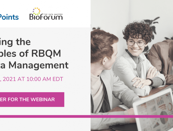 Webinar: Applying the Principles of RBQM to Data Management